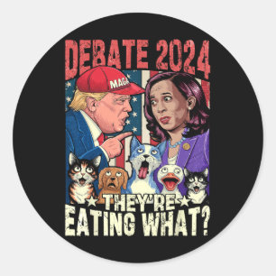 They're Eating What Funny Debate Election 2024 Pet Classic Round Sticker