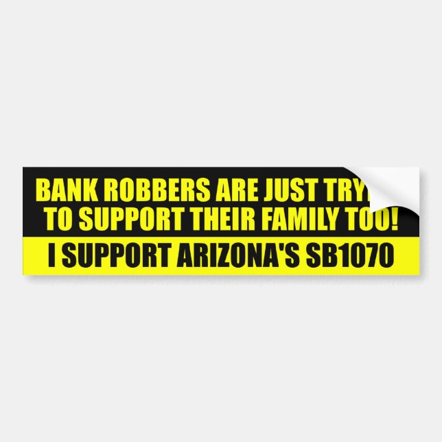 They're just trying to support their families bumper sticker (Front)