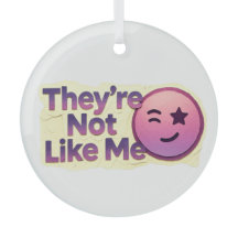 They're Not Like Me Funny Winking Emoji