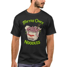 They're Only Noodles