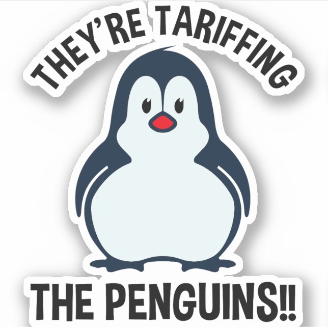 They're Tariffing The Penguins!! (Front)
