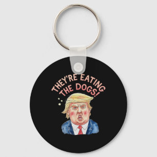 They're Trump Eating The Dogs - Trump Meme  Key Ring