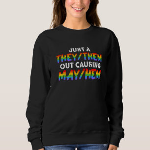 TheyThem Causing MayHem  Nonbinary Enby Pride LGBT Sweatshirt