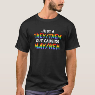 TheyThem Causing MayHem  Nonbinary Enby Pride LGBT T-Shirt