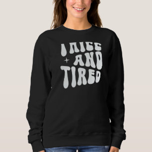 Thicc And Tired Groovy Women Saying Sweatshirt