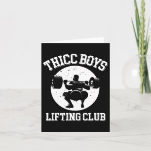 Thicc Boys Lifting Club Funny Gym Mens Squat Bodyb Card