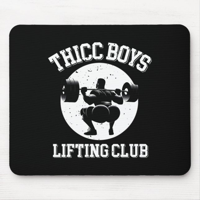 Thicc Boys Lifting Club Funny Gym Mens Squat Bodyb Mouse Pad (Front)