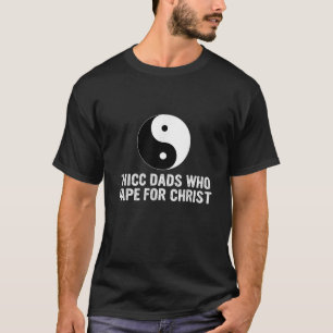 Thicc Dads Who Vape For Christ Father Day  T-Shirt