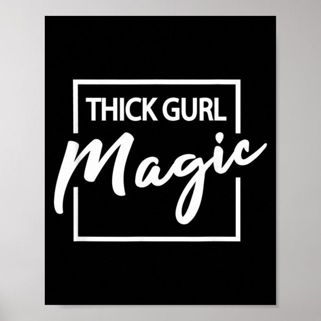 Thick Girl Magic Plus Size Cute Graphic Poster (Front)