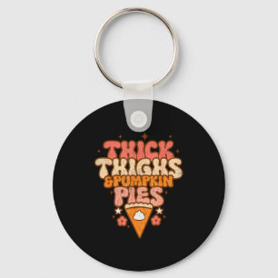 Thick Thighs & Pumpkin Es Baby Thanksgiving Fa Key Ring