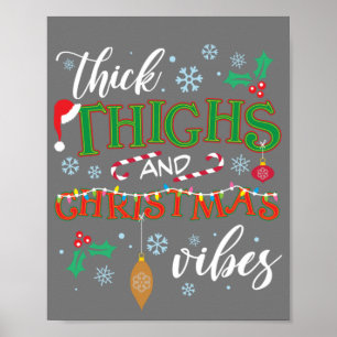Thick Thighs and Christmas Vibes Holiday Squad Poster