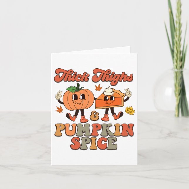 Thick Thighs And Pumpkin Pies Fall Thanksgiving To Card (Front)