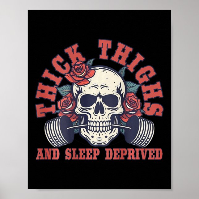 Thick Thighs And Sleep Deprived - On Back  Poster (Front)