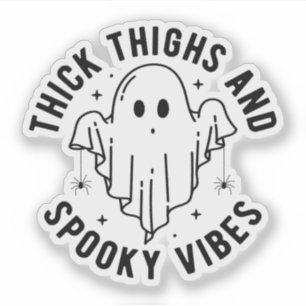 "Thick Thighs And Spooky Vibes"