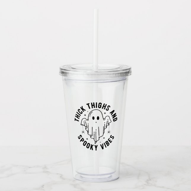 "Thick Thighs And Spooky Vibes" Acrylic Tumbler (Front)