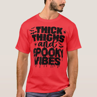 Thick Thighs and Spooky Vibes Funny Cute Halloween T-Shirt