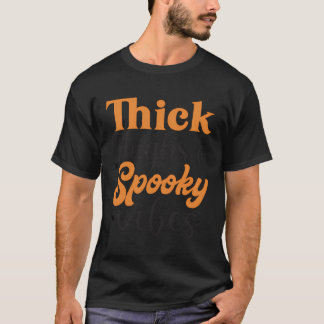 Thick Thighs And Spooky Vibes Funny Halloween T-Shirt