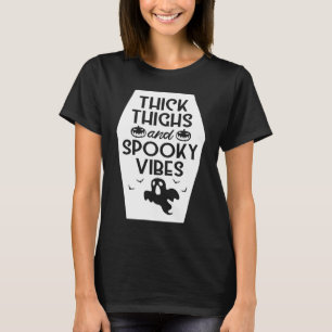 Thick Thighs And Spooky Vibes Halloween Costume Pa T-Shirt