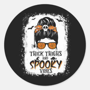 Thick Thighs And Spooky Vibes Halloween Messy Bun Classic Round Sticker