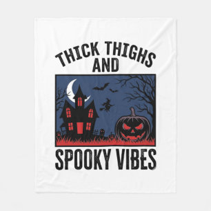 Thick Thighs And Spooky Vibes Halloween Shirt Desi Fleece Blanket