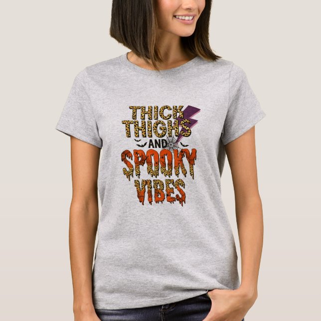 Thick Thighs and Spooky Vibes Halloween T-Shirt (Front)