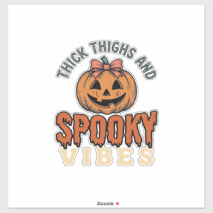 Thick Thighs And Spooky Vibes Pumpkin Halloween De