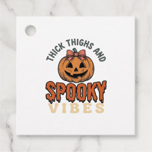 Thick Thighs And Spooky Vibes Pumpkin Halloween De Favour Tags