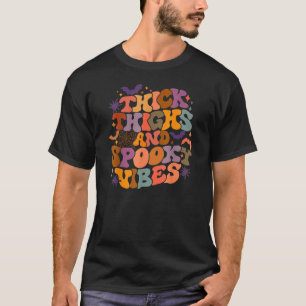 Thick Thighs And Spooky Vibes Retro Spooky Hallowe T-Shirt