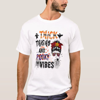 Thick Thighs And Spooky Vibes T-Shirt