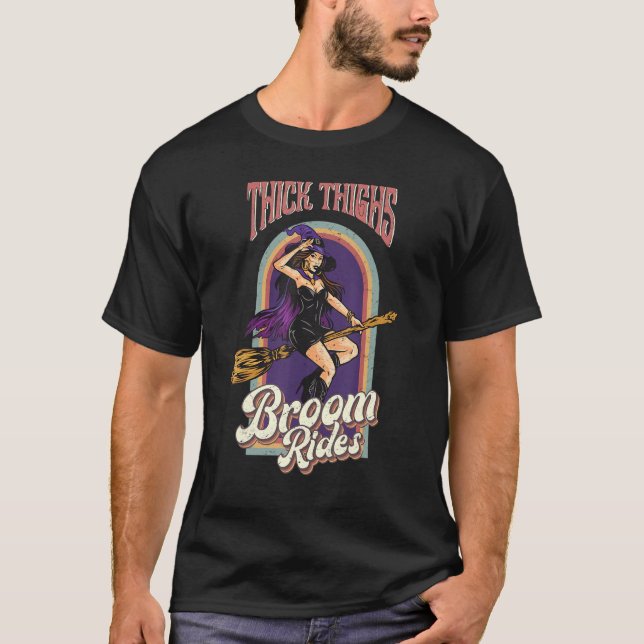 Thick Thighs Broom Rides Witch  Halloween Party Co T-Shirt (Front)