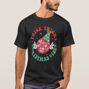 Thick Thighs Christmas Vibes Xmas Bauble Retro Paj T-Shirt