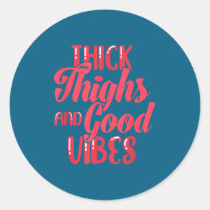 Thick Thighs Fun Tee For Fat Persons - Black, Plus Classic Round Sticker