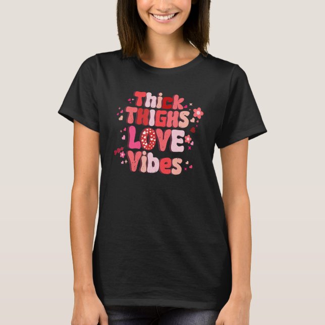 Thick Thighs Love Vibes Matching Couple Happy Vale T-Shirt (Front)