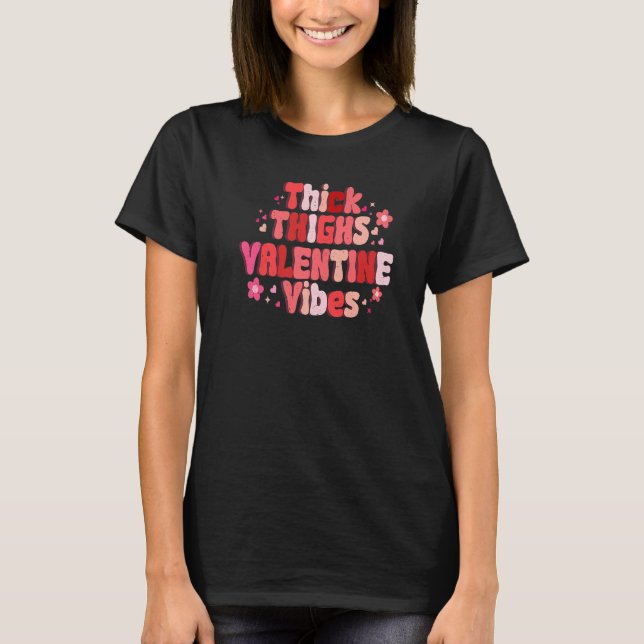 Thick Thighs Love Vibes Matching Couple Happy Vale T-Shirt (Front)