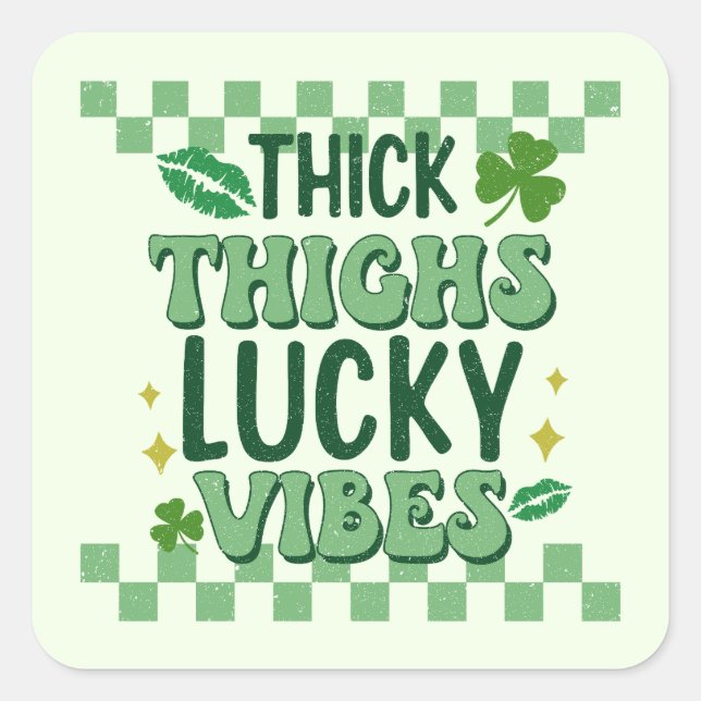 Thick Thighs Lucky Vibes St. Patrick's Day Square Sticker (Front)