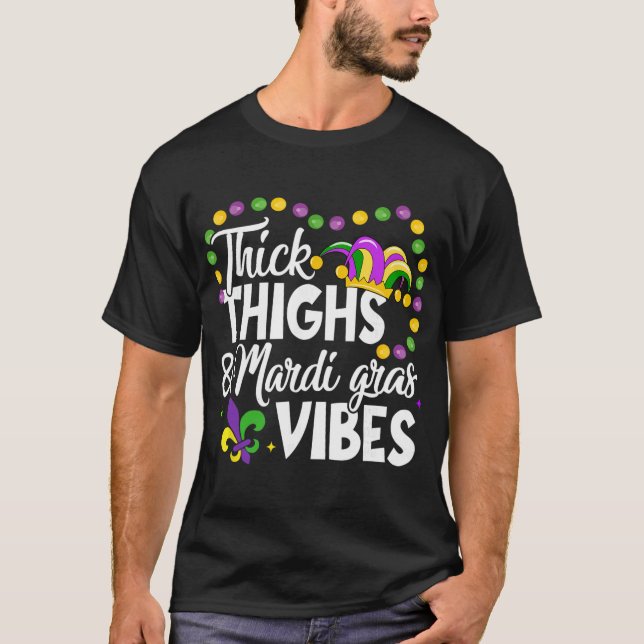 Thick Thighs Mardi Gras Vibes Fleur De Lis Mardi G T-Shirt (Front)
