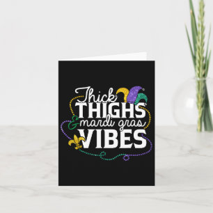 Thick Thighs Mardi Gras Vibes Mardi Gras For Men W Card