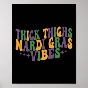 Thick Thighs Mardi Gras Vibes New Orleans Festival Poster