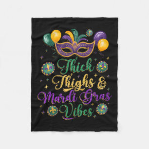 Thick Thighs Mardi Gras Vibes New Orleans Party Gr Fleece Blanket