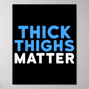 Thick Thighs Poster