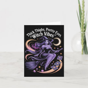 Thick Thighs Pretty Eyes Witch Vibes Mystical Hall Card