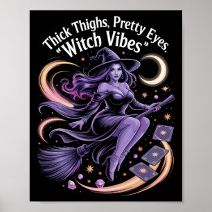 Thick Thighs Pretty Eyes Witch Vibes Mystical Hall Poster