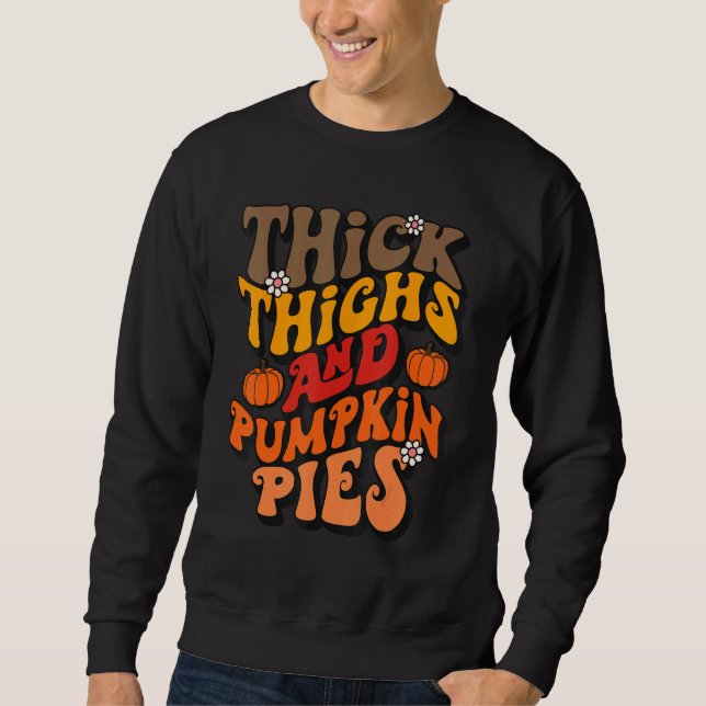 Thick Thighs & Pumpkin Pies Fall Tops  Thanksgivin (Front)
