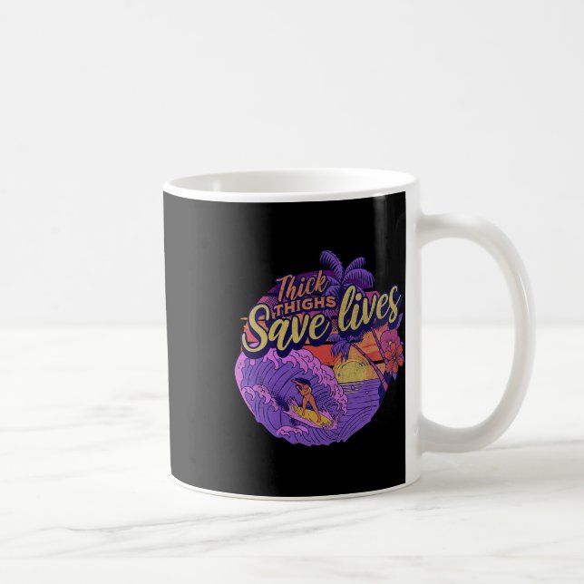 Thick Thighs Save Lives  Coffee Mug (Right)