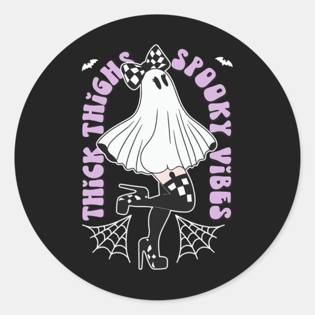 Thick Thighs Spooky Vibes Cute Ghost Halloween Ts  Classic Round Sticker (Front)