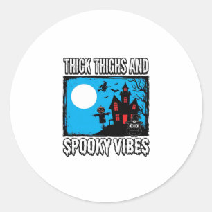 Thick Thighs Spooky Vibes Halloween Shirt Design_1 Classic Round Sticker