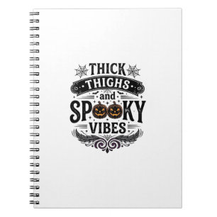 Thick Thighs Spooky Vibes Halloween Shirt Design_1 Notebook