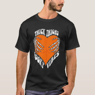 Thick Thighs Spooky Vibes Heart Skeleton Hand Butt T-Shirt