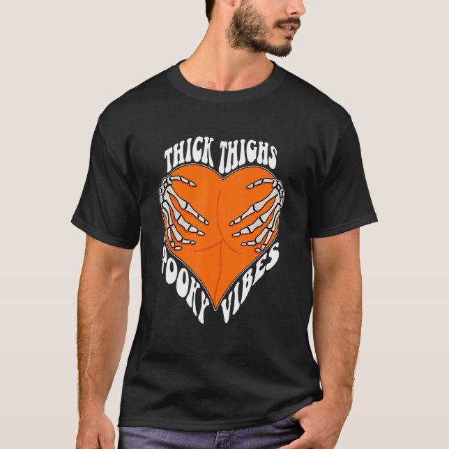 Thick Thighs Spooky Vibes Heart Skeleton Hand Butt T-Shirt (Front)