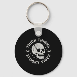 Thick Thighs Spooky Vibes Skull Funny Halloween Key Ring